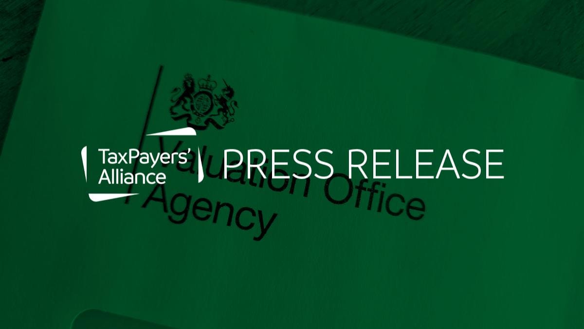 TaxPayers’ Alliance responds to the abolition of the Valuation Office Agency