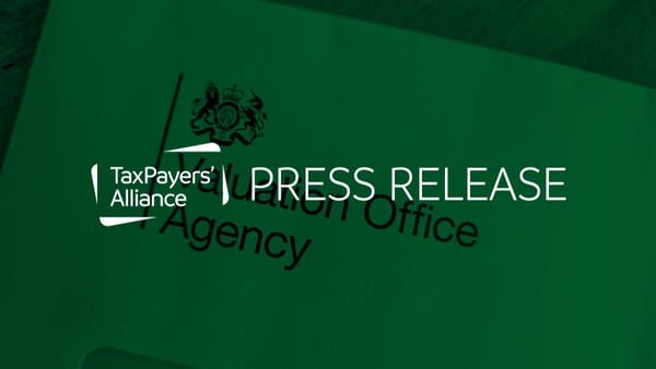 TaxPayers’ Alliance responds to the abolition of the Valuation Office Agency