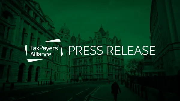 TaxPayers’ Alliance forecasts £30 billion hit to UK economy due to budget