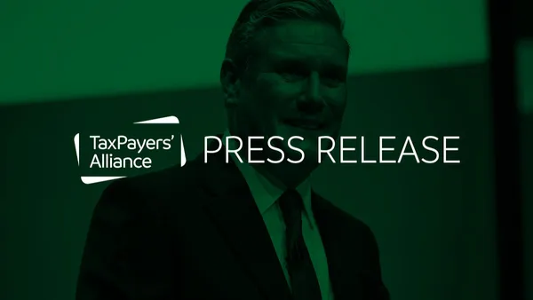 TaxPayers' Alliance responds to Sir Keir Starmer’s first speech at Labour conference as Prime Minister