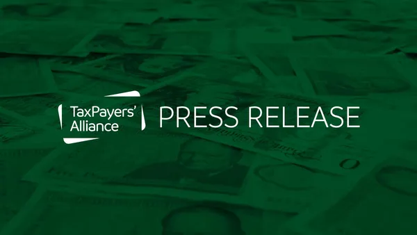 TaxPayers’ Alliance responds to local government finance settlement