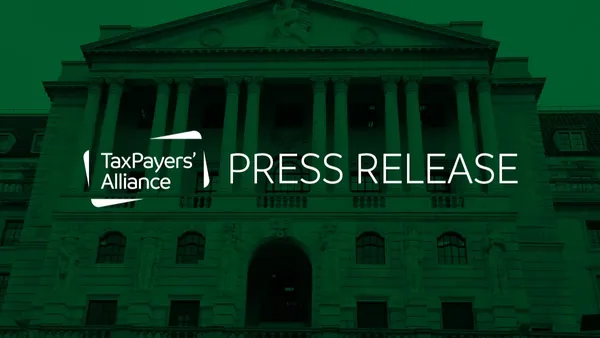 TaxPayers’ Alliance responds to the Bank of England slashing the UK’s growth forecast in half