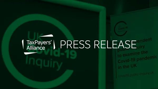 Covid inquiry set to cost £227 million, says TaxPayers’ Alliance