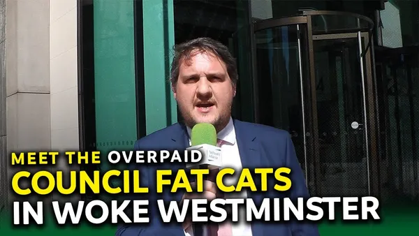 Exposed: The Overpaid Council Fat Cats in Woke Westminster