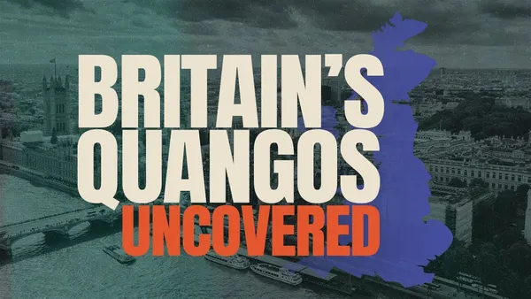 It's Time to Uncover Britain's Quangos