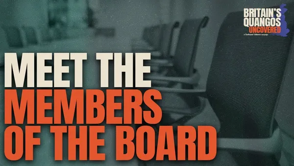 REVEALED: Meet the Quango Board Members Cashing In